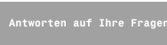 Antworten auf Ihre Fragen